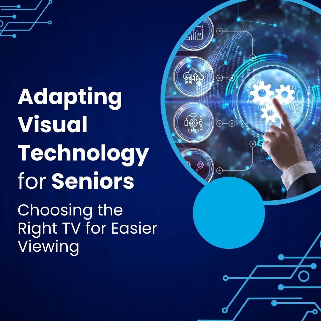 visual-tech-for-seniors-choosing-the-right-tv