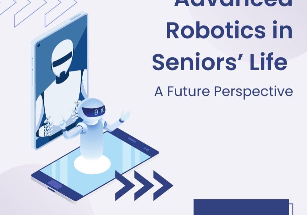 Advanced Robotics for Seniors